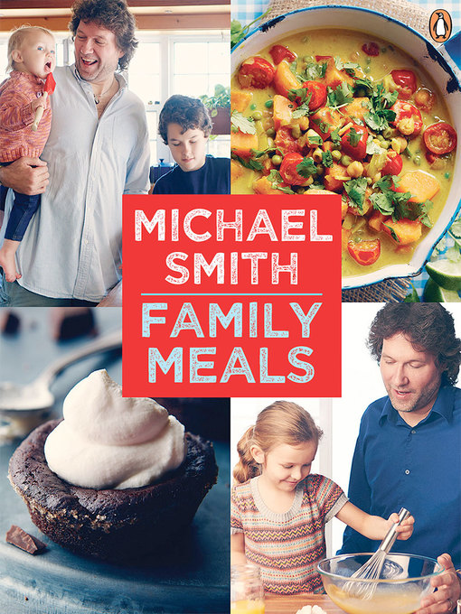 Title details for Family Meals by Michael Smith - Available